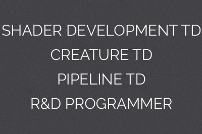 Week 8 – Shader Development, Creature, Pipeline TDs and R&D Programmer