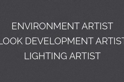 Week 6 – Environment, Look Development and Lighting Artists